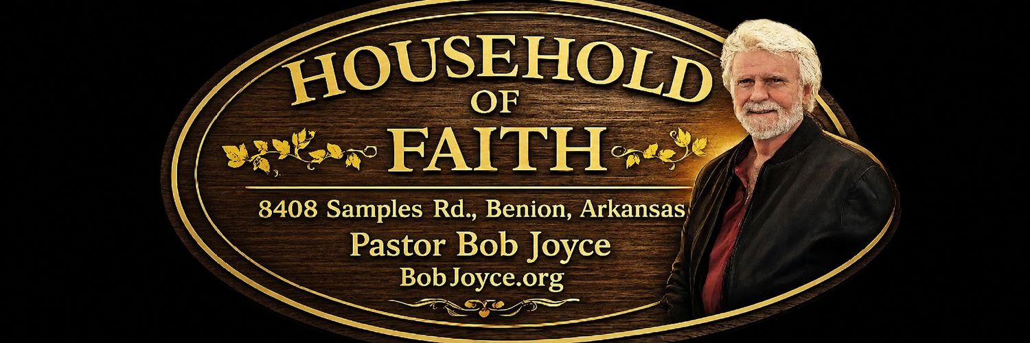 Pastor Bob Joyce-(Household of Faith) banner