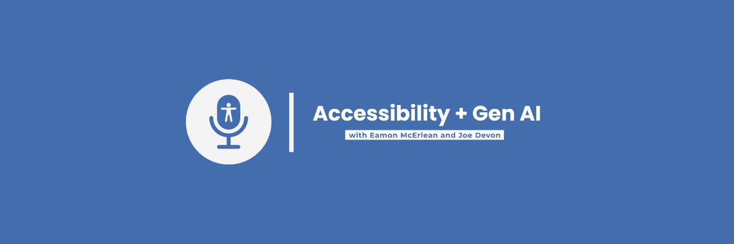 Accessibility and Gen AI Podcast banner