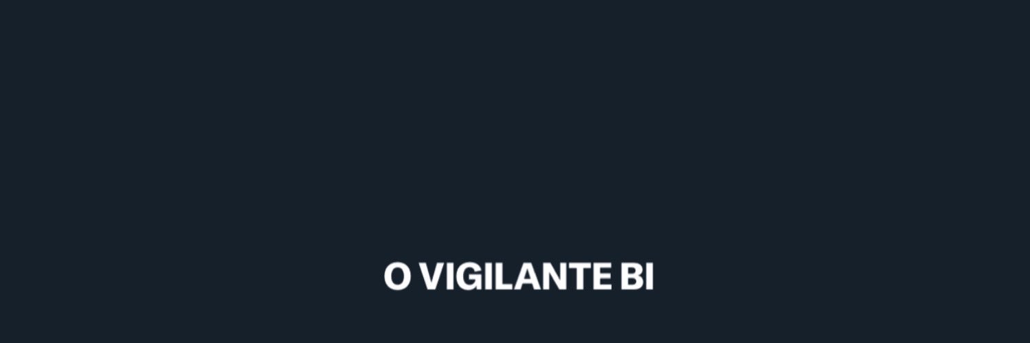 O VIGILANTE BI banner