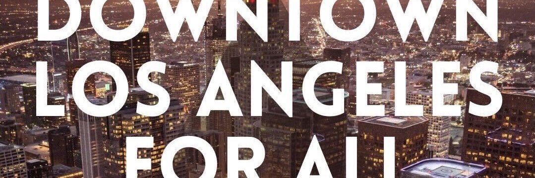 DTLA For All banner