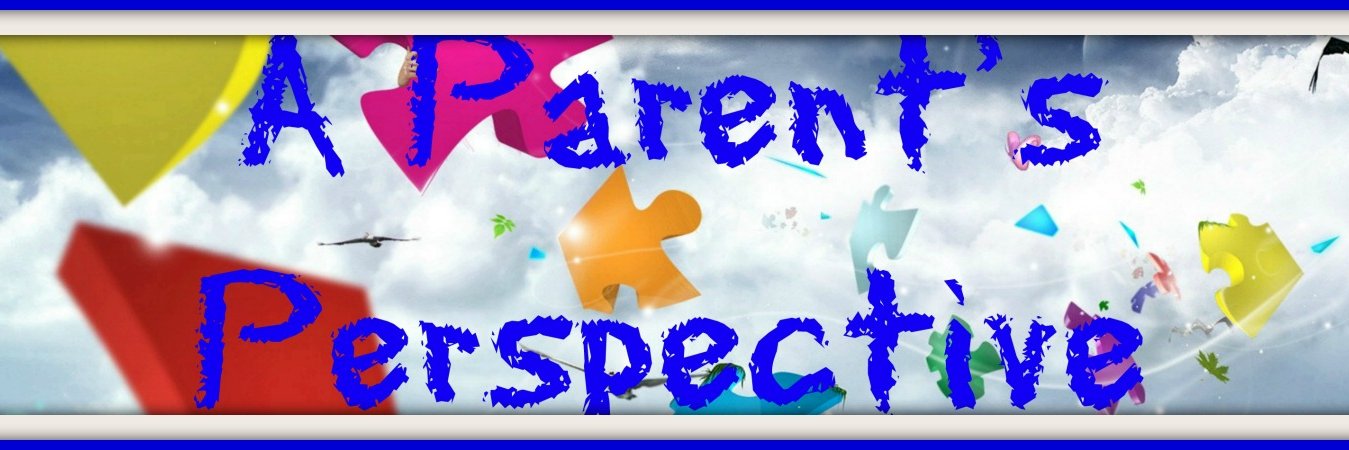 A Parent's Perspective banner