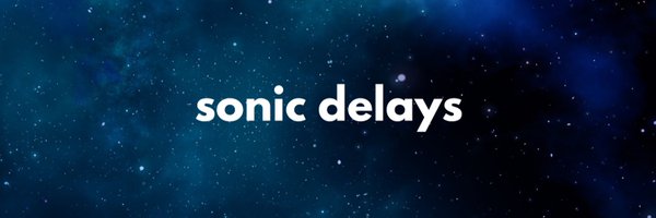sonicdelays Profile Banner
