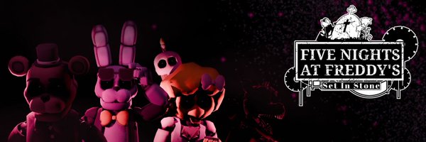 FNaFSetInStone Profile Banner