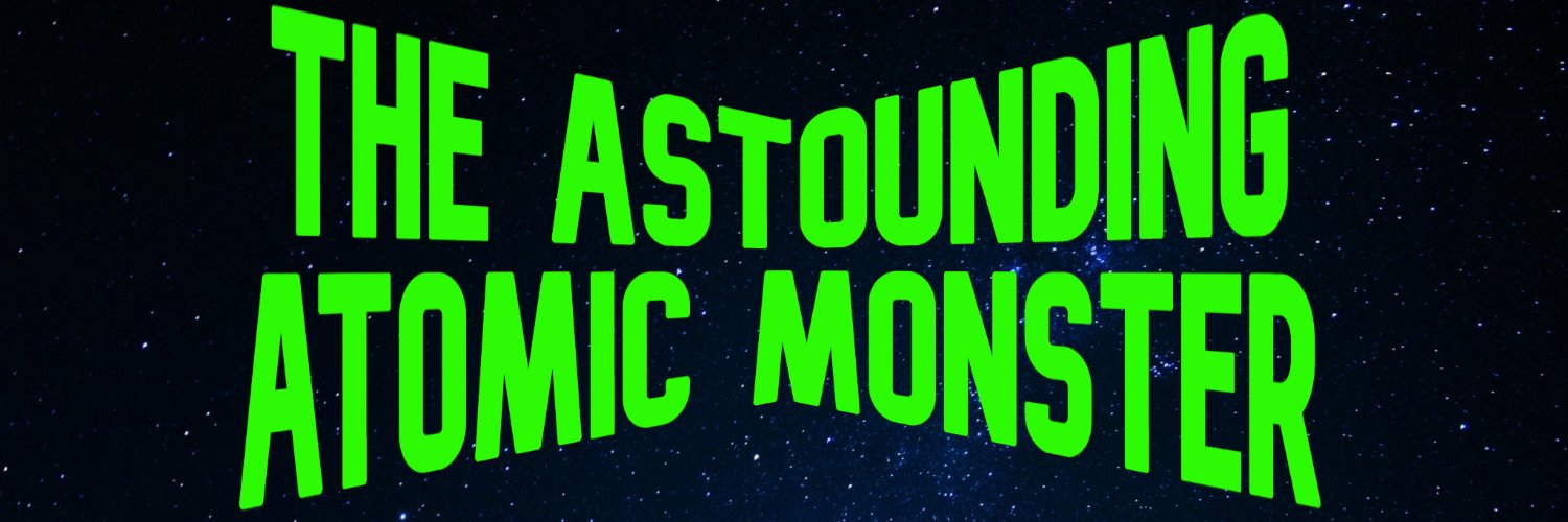 Astounding Atomic Monster's banner