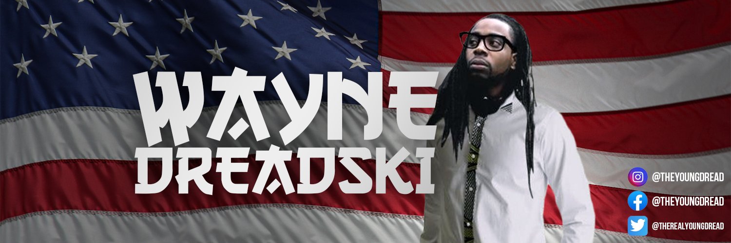 Wayne Dreadski🇺🇸 banner