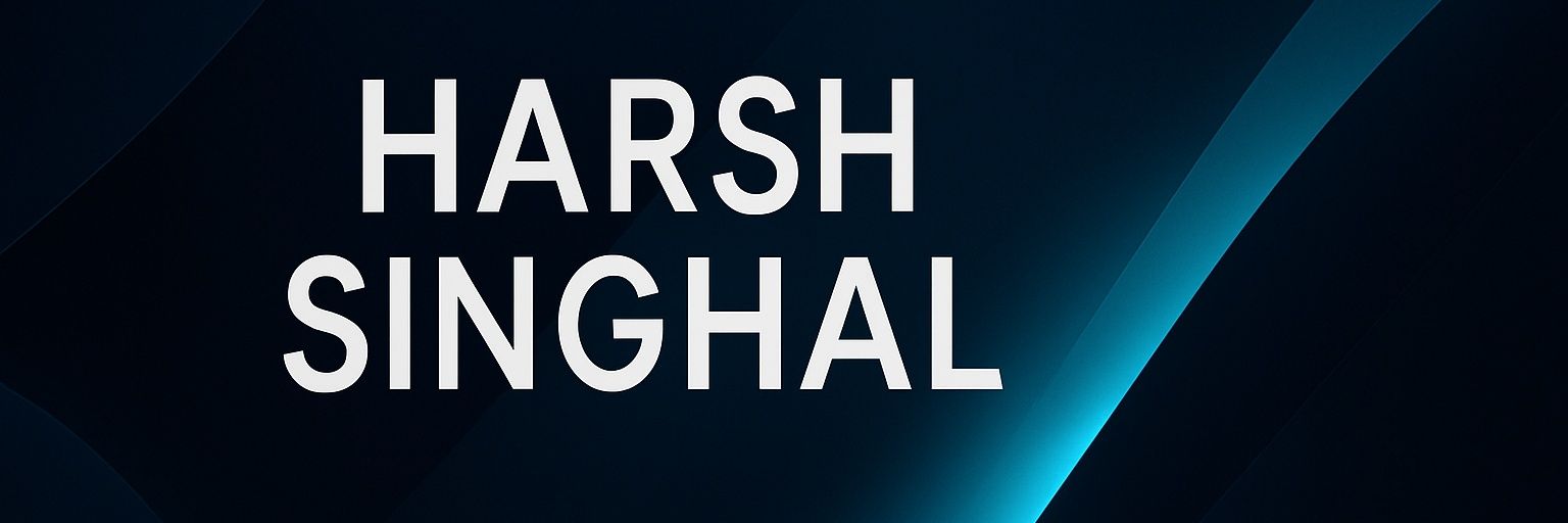 Harsh Singhal banner