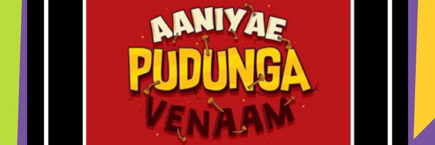 Aaniyae pudunga venaam banner