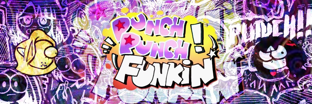 PUNCH PUNCH FUNKIN' (DEMO OUT NOW) banner