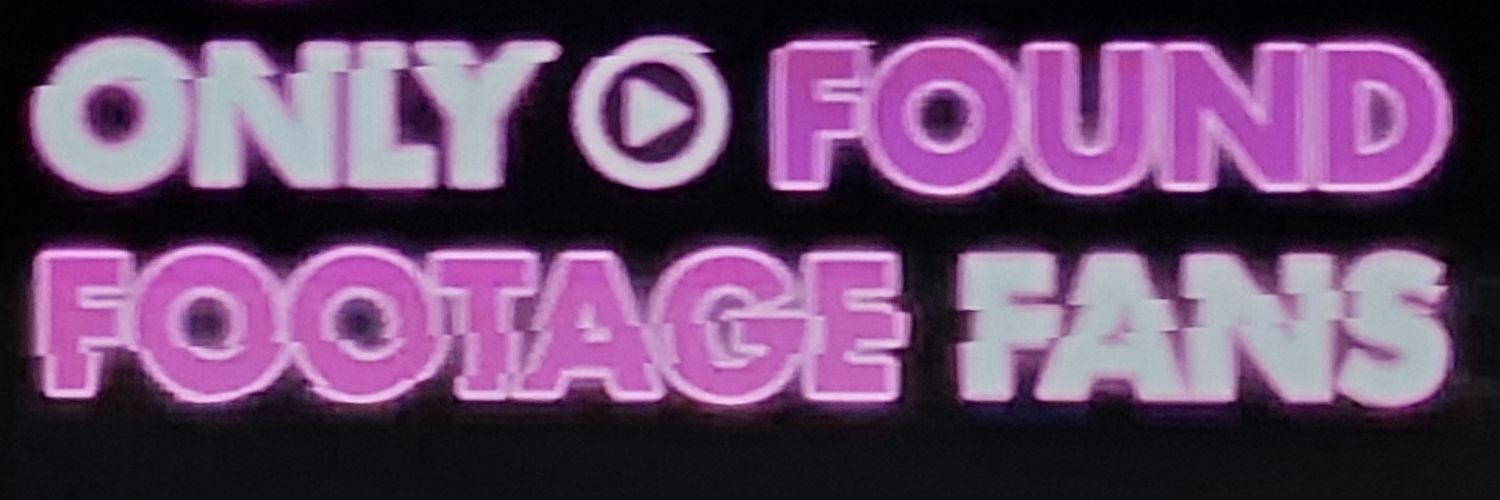 OnlyFoundFootageFans banner