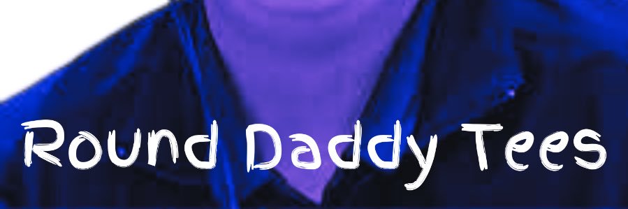 Round Daddy Tees banner