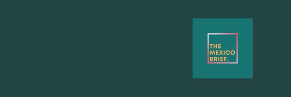 TheMexicoBrief Profile Banner