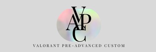 VALORANT Pre-Advanced CUSTOM (VPAC) banner