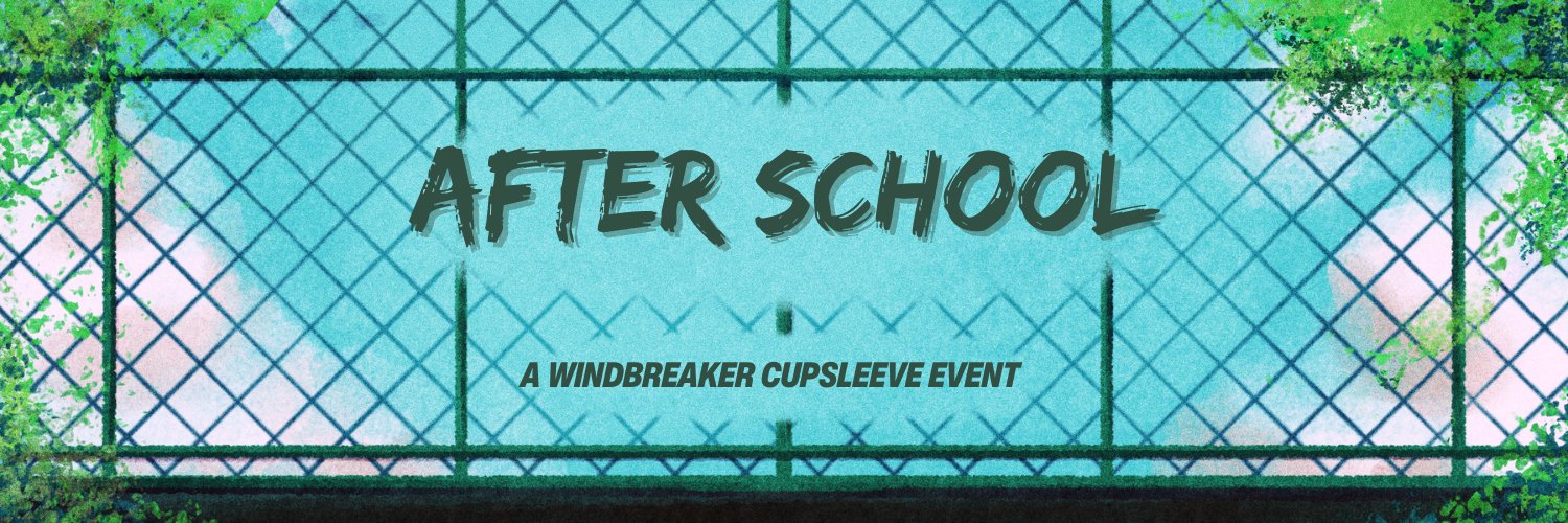 ⌞AFTER SCHOOL⌝ : A WindBreaker CSE🎐's banner