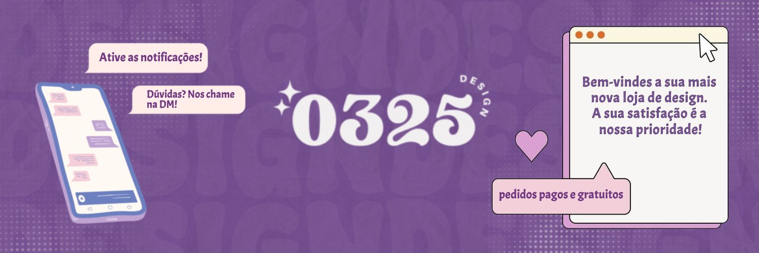 0325 Design - PEDIDOS ABERTOS 💜 banner