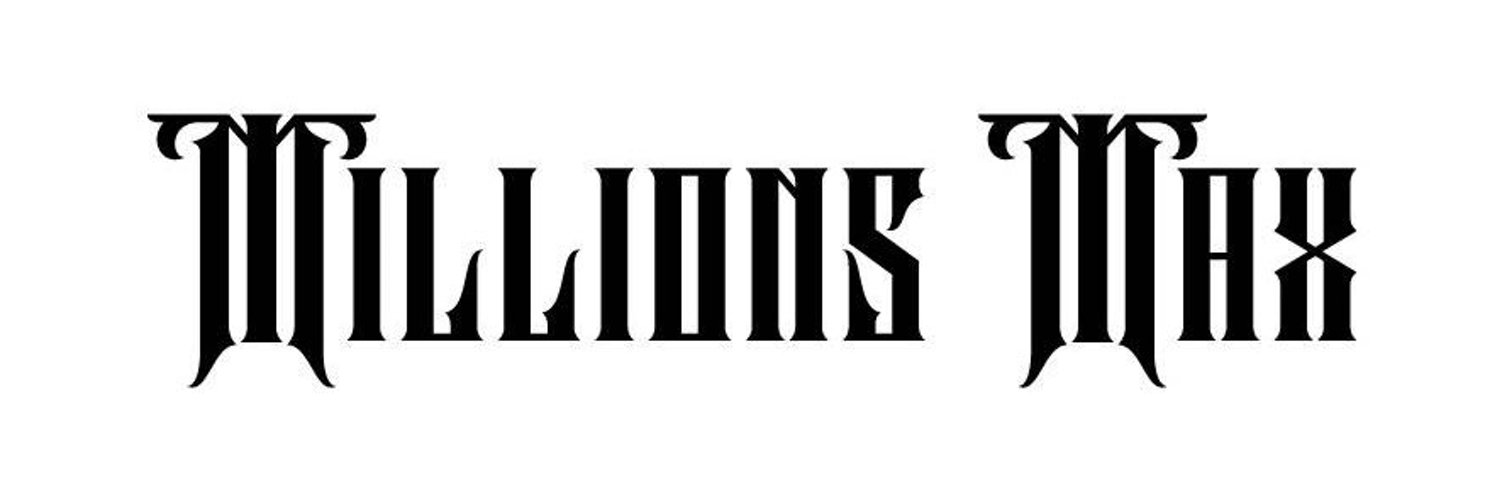 MILLIONS MAX banner