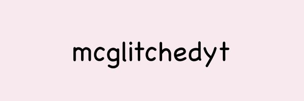 mcglitchedyt Profile Banner