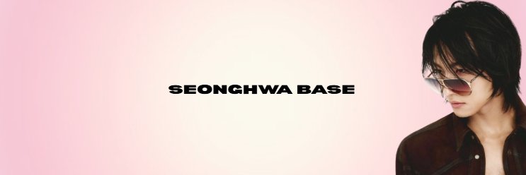 SEONGHWA BASE's banner