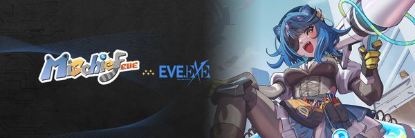 Mischief_EVEEXE Profile Banner
