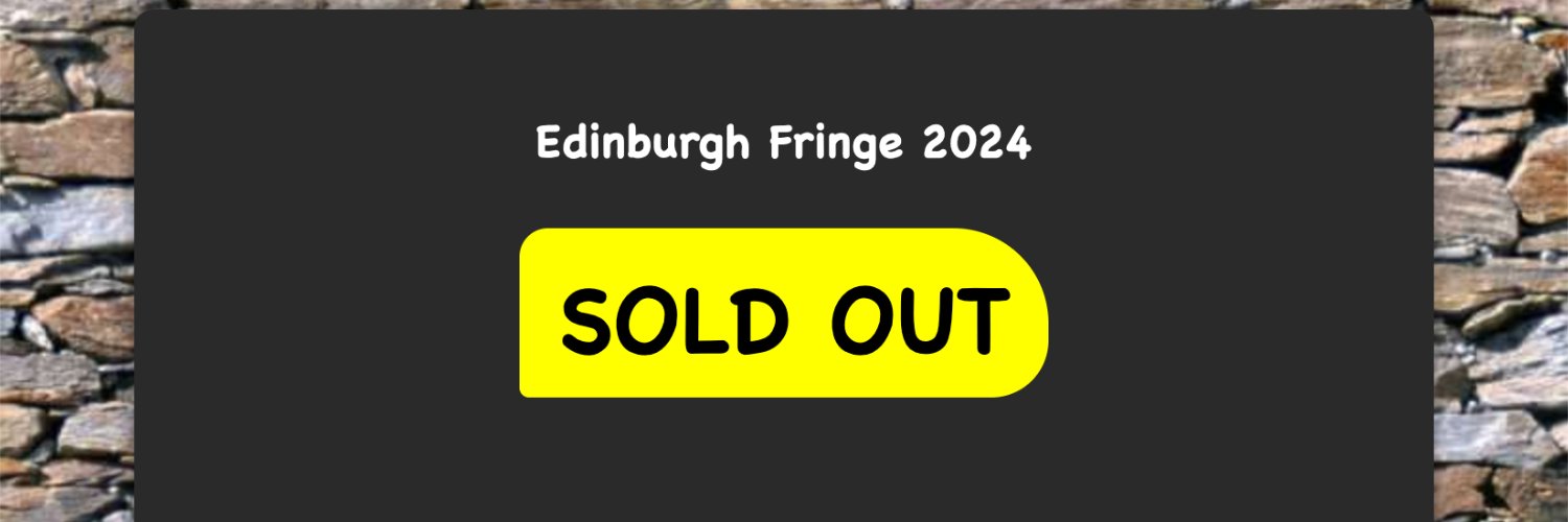 Sold Out Board at Edinburgh Fringe 2024 banner