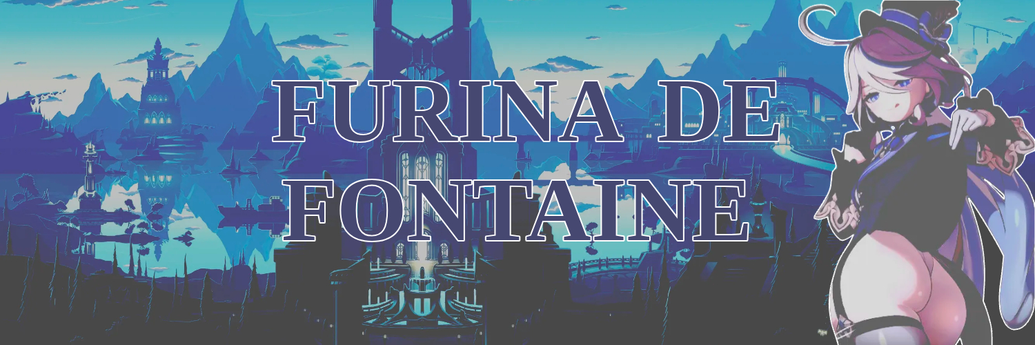 ᅠᅠ𝕱𝚞𝚛𝚒𝚗𝚊 𝕯𝚎 𝕱𝚘𝚗𝚝𝚊𝚒𝚗𝚎. banner