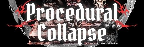 Procedural Collapse banner