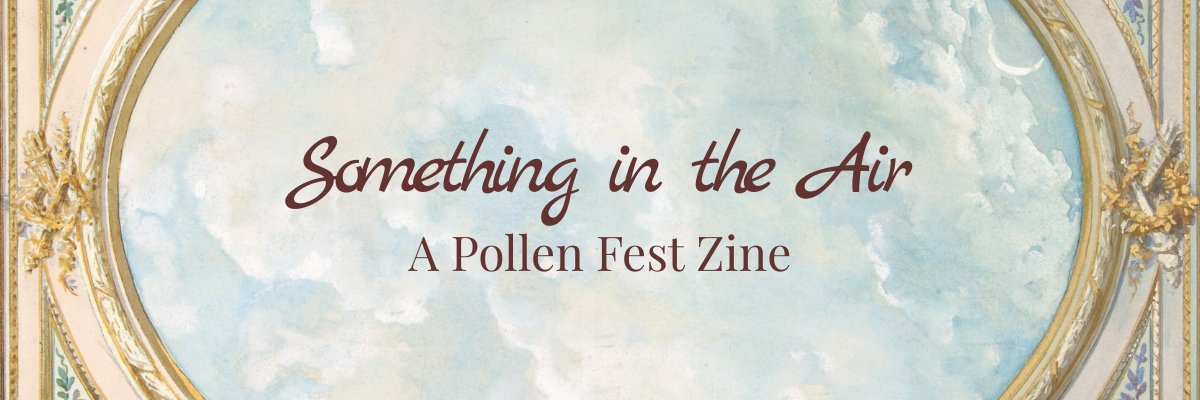 Something in the Air: A Pollen Fest Zine banner