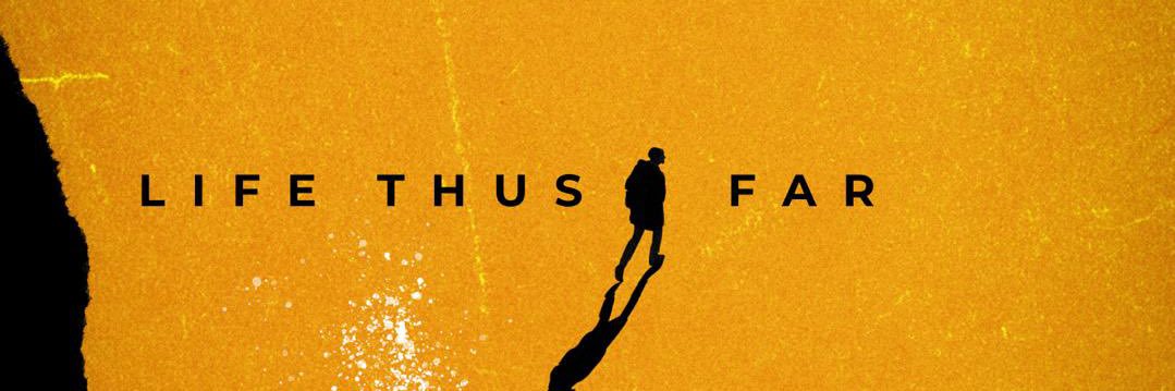 Life thus far banner