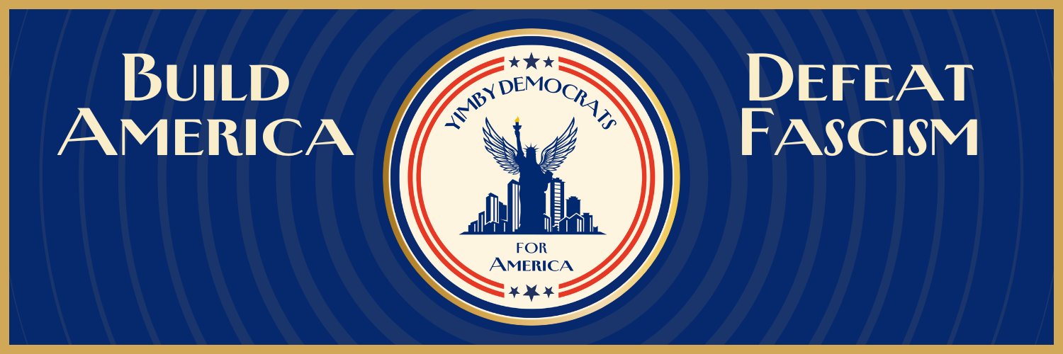 YIMBY Democrats for America 🇺🇸🗽's banner