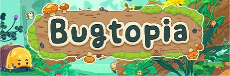Bugtopia🐛🪴Out Now!'s banner