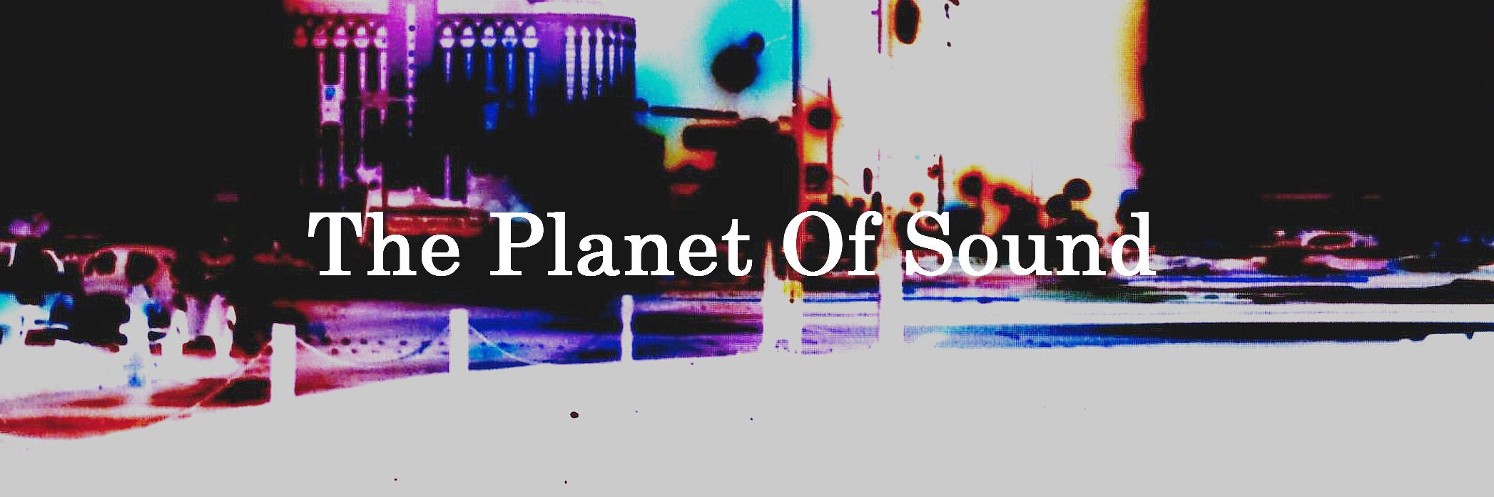 The Planet Of Sound banner