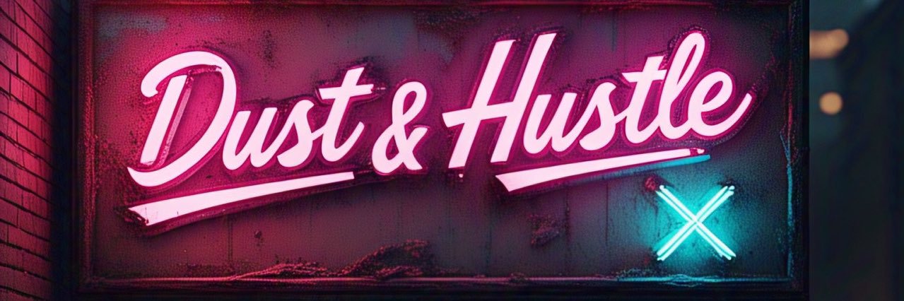 Dust & Hustle's banner