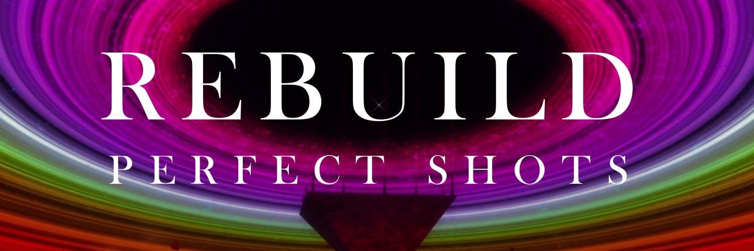 Rebuild Perfect Shots's banner