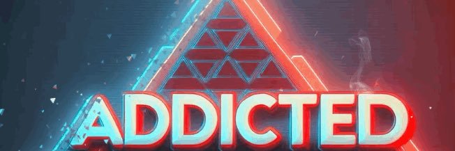 $ADDICTED🔺 banner