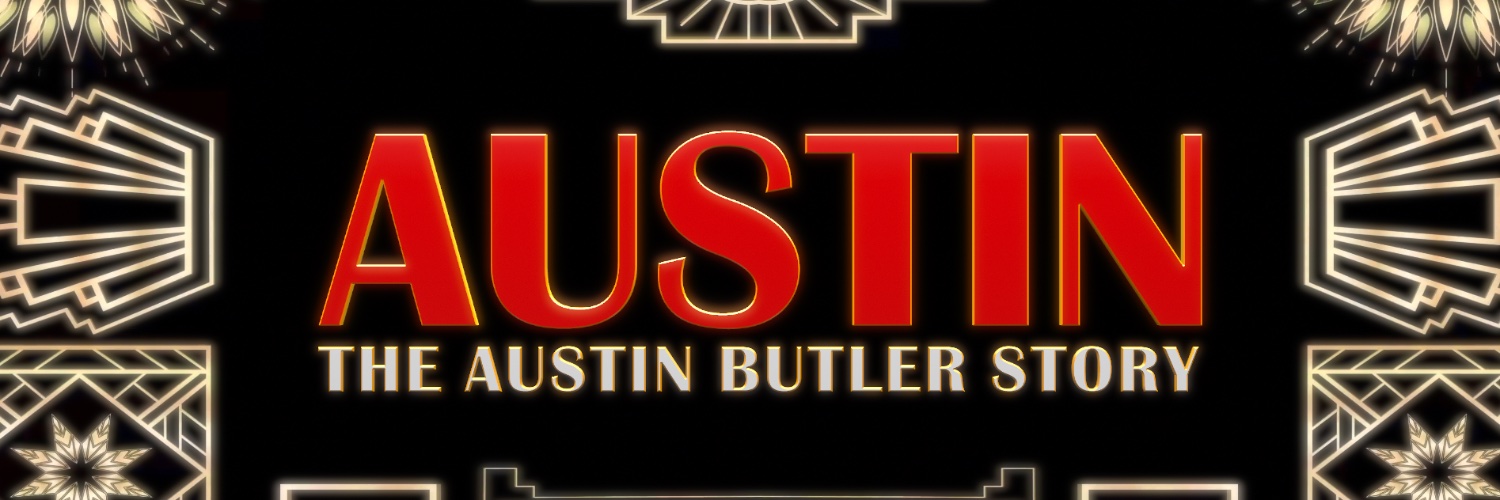AUSTIN: The Austin Butler Story banner