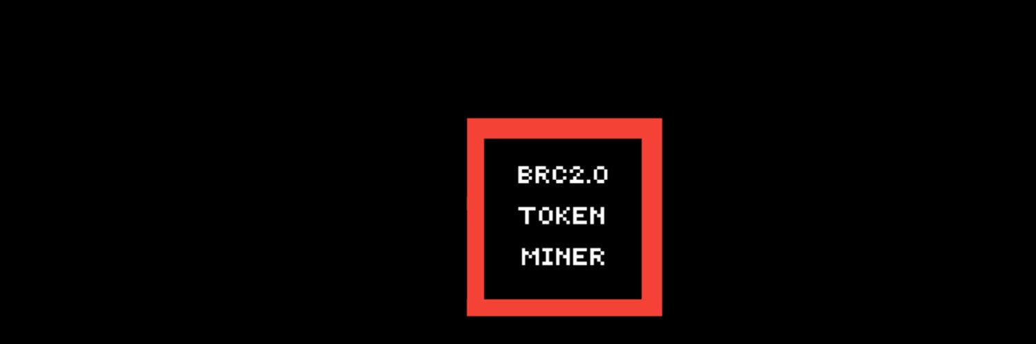 BRC2.0 Token Miner banner