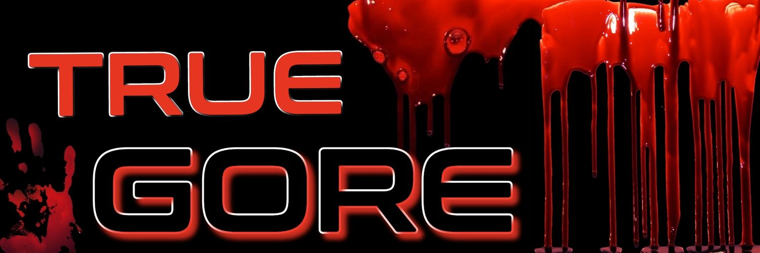 True Gore 🔞 banner