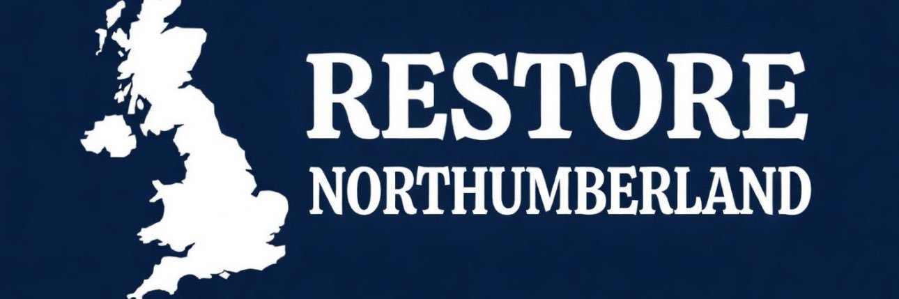 Restore Northumberland.. banner