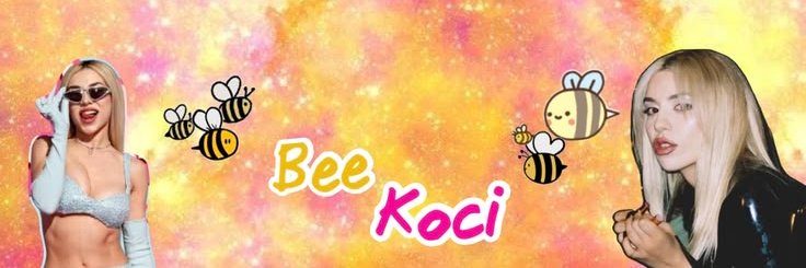 Bee Koci 🐝 | Kill it Queen! 👑 are u dirty banner