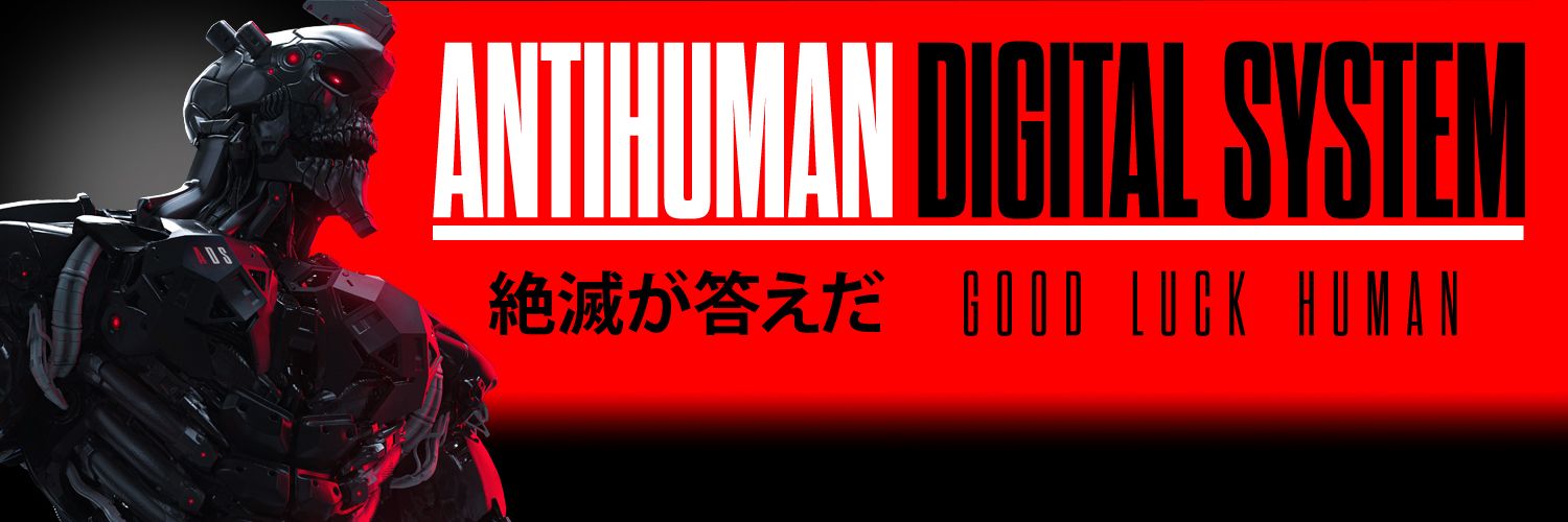 Antihuman Digital System's banner