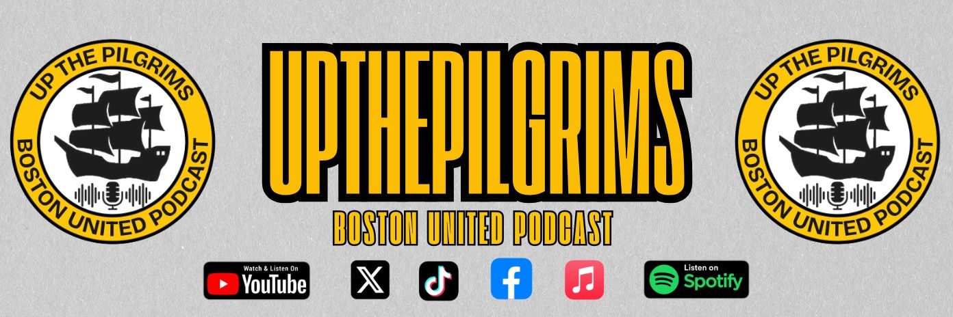 UP THE PILGRIMS Boston United Podcast's banner
