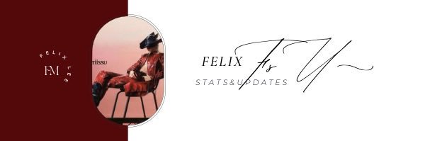 FELIX STATS UPDATES banner