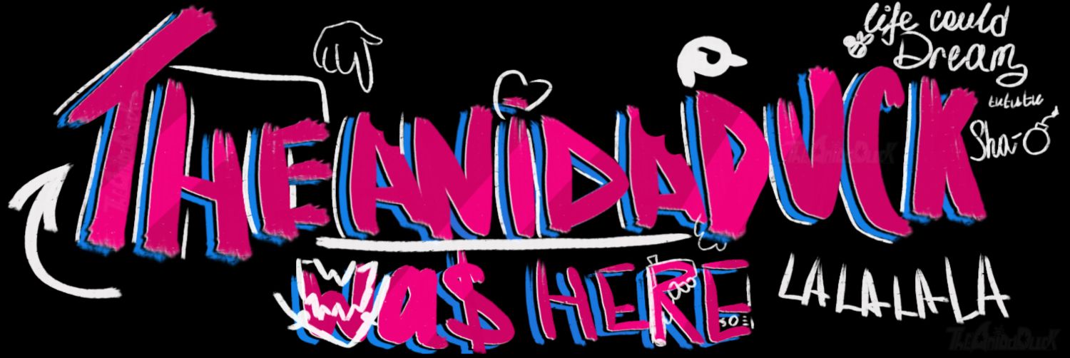 TheAnidaDuck has arts (Comms CLOSED)'s banner