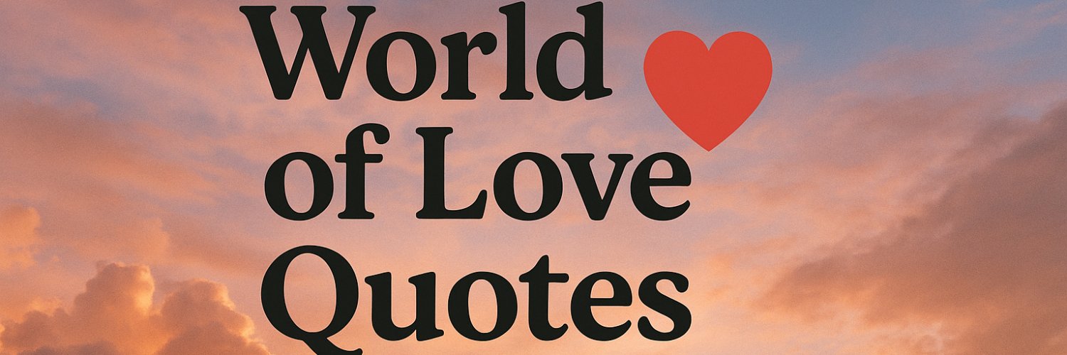 World of Love Qoutes (@WorldLoveQoutes) / Posts / X