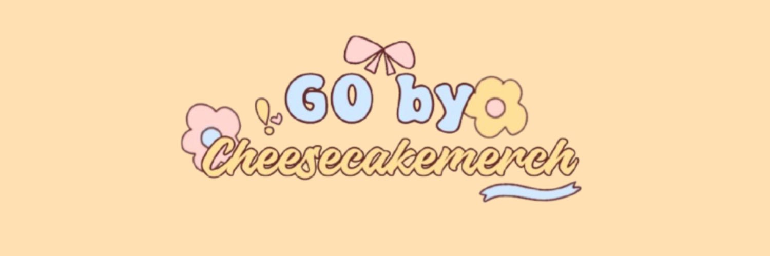 GO by Cheesecakemerch🍰 banner