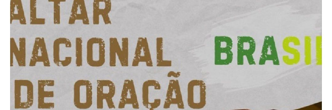 ALTAR NACIONAL DE ORAÇÃO - BRASIL banner