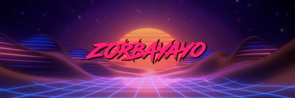zorbayayo Profile Banner