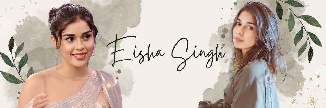 Eisha Singh banner