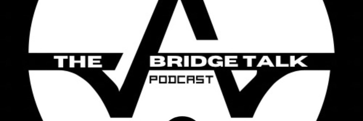 The Bridge Talk Podcast banner