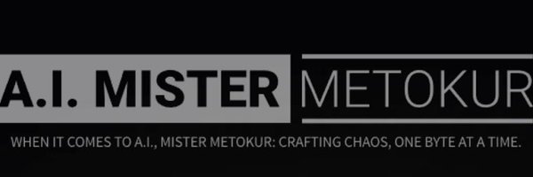 AIMisterMetokur Profile Banner