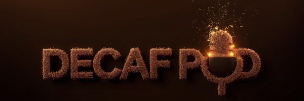 TheDecafPod Profile Banner